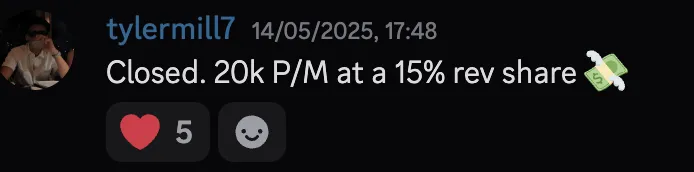 tylermill — closed 20k per month at 15% rev share